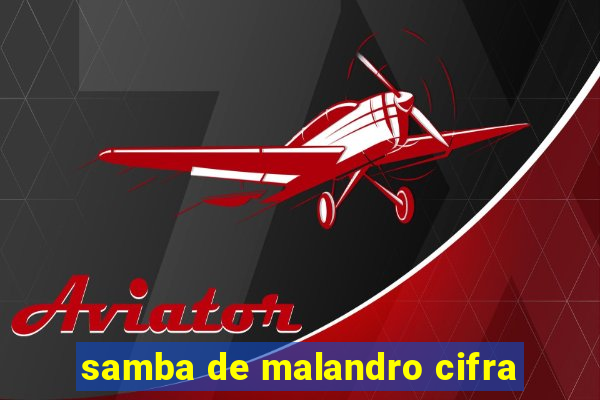 samba de malandro cifra